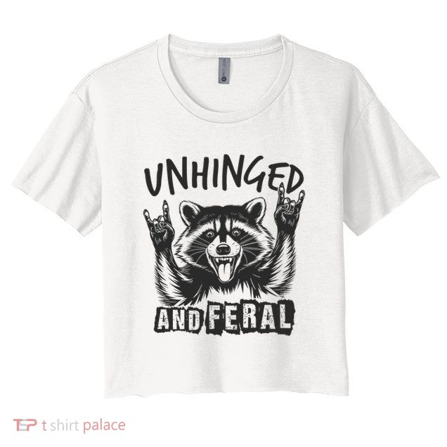 Unhinged and Feral Funny Raccoon Men Girl Toddler Boy Humor  Crop Top