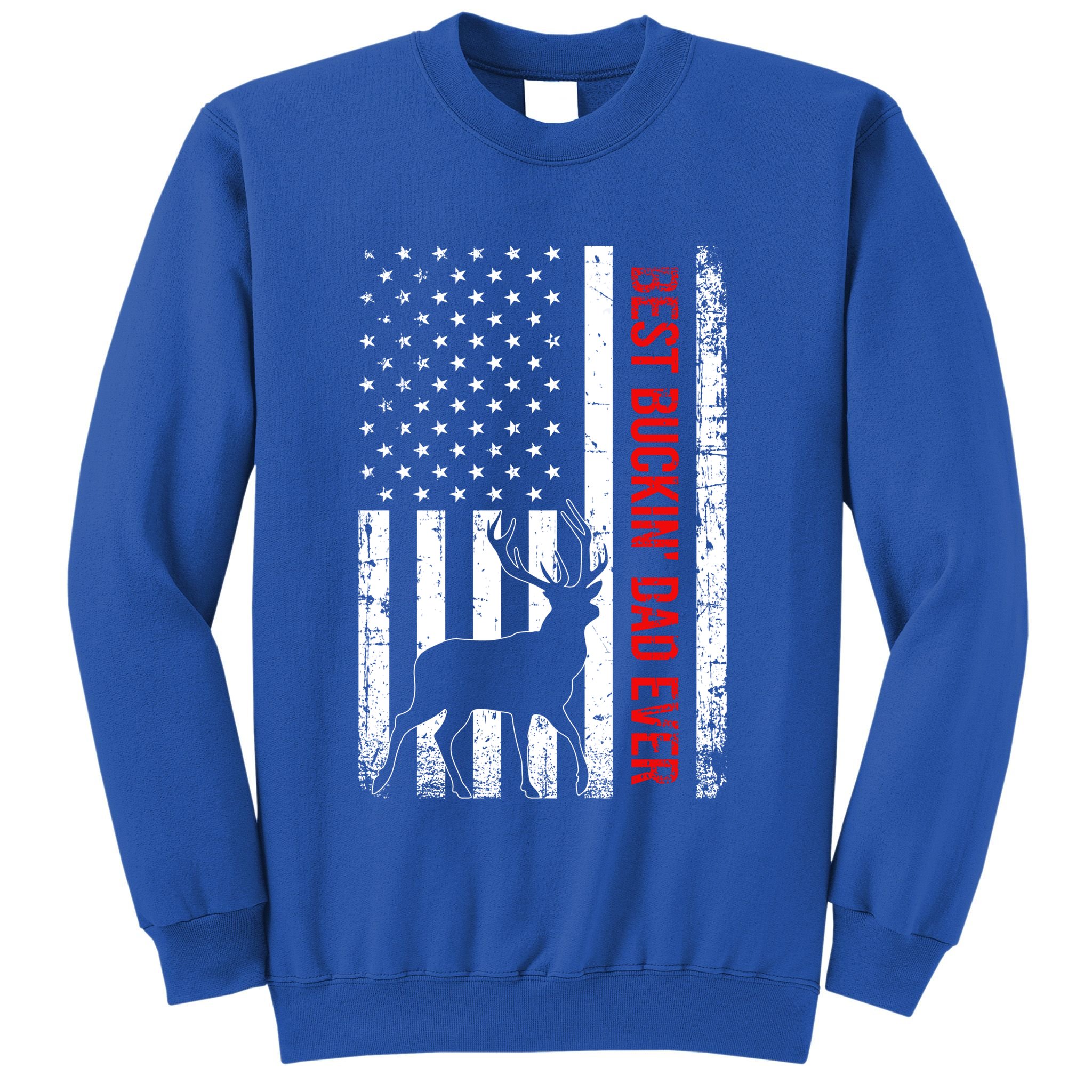 Usa American Flag Whitegreat Gifttailed Deer Best Buckin Dad Ever Gift Sweatshirt