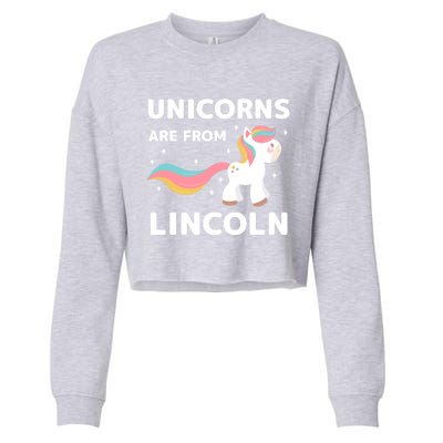 Unicorns Are From Lincoln Nebraska Resident Ne Local Gift Cropped Pullover Crew