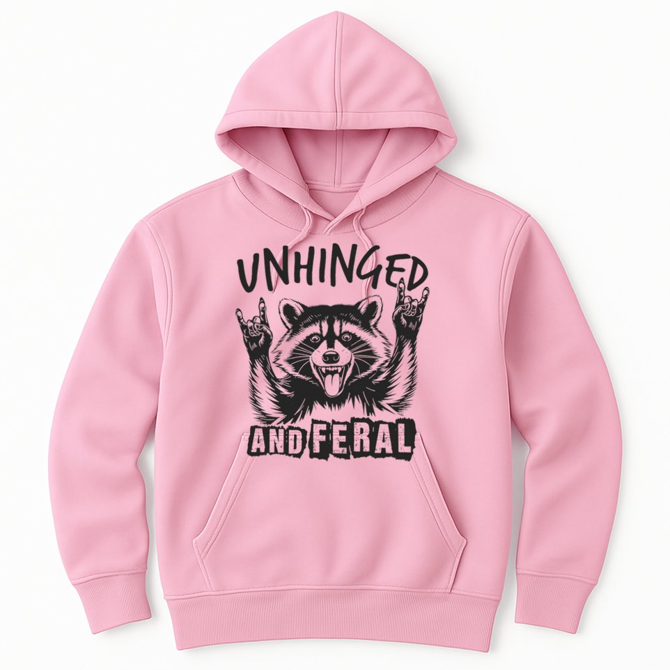 Unhinged and Feral Raccoon  Hoodie