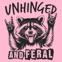 Unhinged and Feral Raccoon  Hoodie