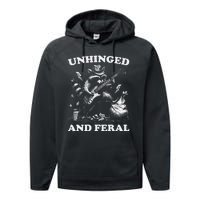 Unhinged And Feral Funny Raccoon Feral Summer Racoon Lover Performance Fleece Hoodie