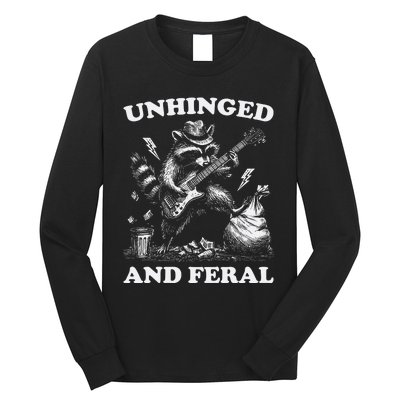 Unhinged And Feral Funny Raccoon Feral Summer Racoon Lover Long Sleeve Shirt