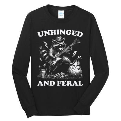 Unhinged And Feral Funny Raccoon Feral Summer Racoon Lover Tall Long Sleeve T-Shirt