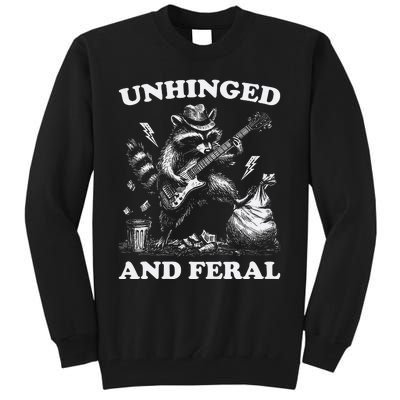 Unhinged And Feral Funny Raccoon Feral Summer Racoon Lover Tall Sweatshirt