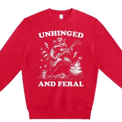 Unhinged And Feral Funny Raccoon Feral Summer Racoon Lover Premium Crewneck Sweatshirt