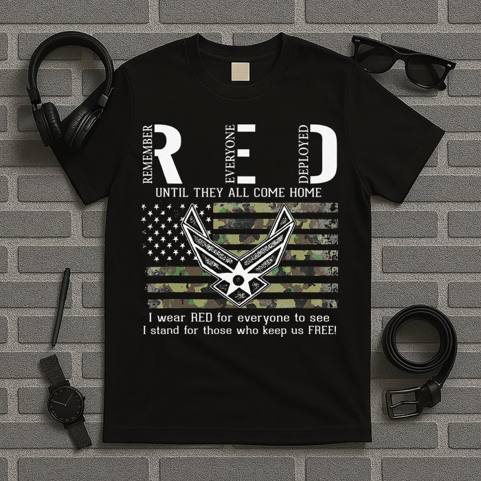 US Air Force Support RED Friday Remember Everyone Deployed T-Shirt