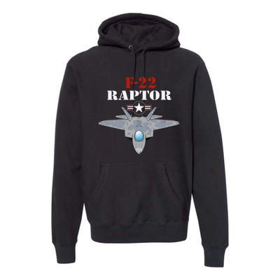 US Air Force Military Aviation F22 Raptor Proud Air Force Premium Hoodie