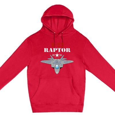 US Air Force Military Aviation F22 Raptor Proud Air Force Premium Pullover Hoodie