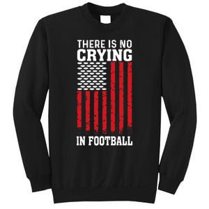 Usa American Flag There Is No Crying In Football Sweatshirt