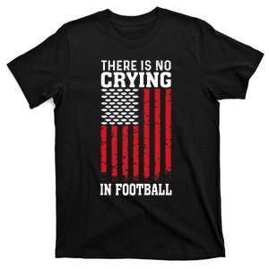 Usa American Flag There Is No Crying In Football T-Shirt