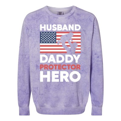 Usa American Flag Fathers Day Husband Daddy Protector Hero Gift Colorblast Crewneck Sweatshirt