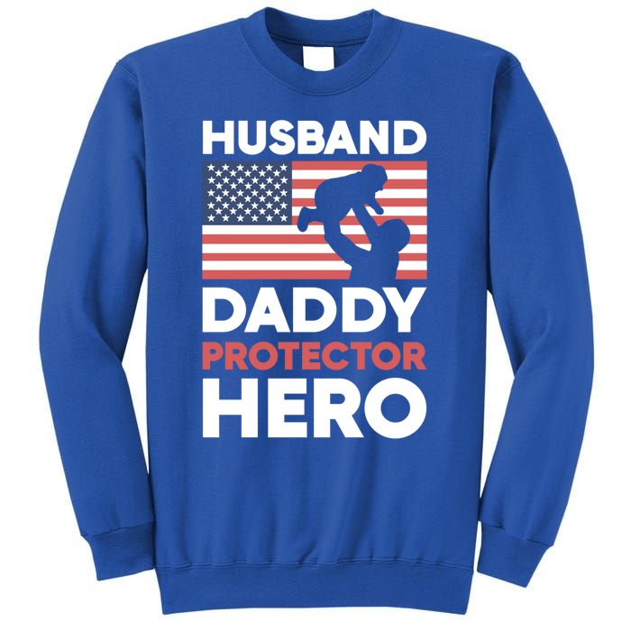 Usa American Flag Fathers Day Husband Daddy Protector Hero Gift Sweatshirt