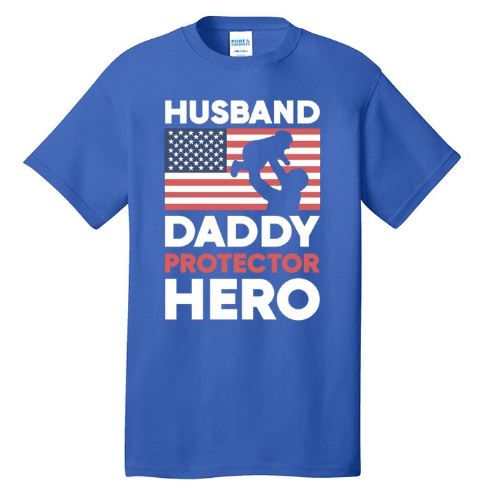 Usa American Flag Fathers Day Husband Daddy Protector Hero Gift Tall T-Shirt