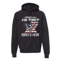 US Air Force Proud Brother Proud Air Force Brother Father Premium Hoodie