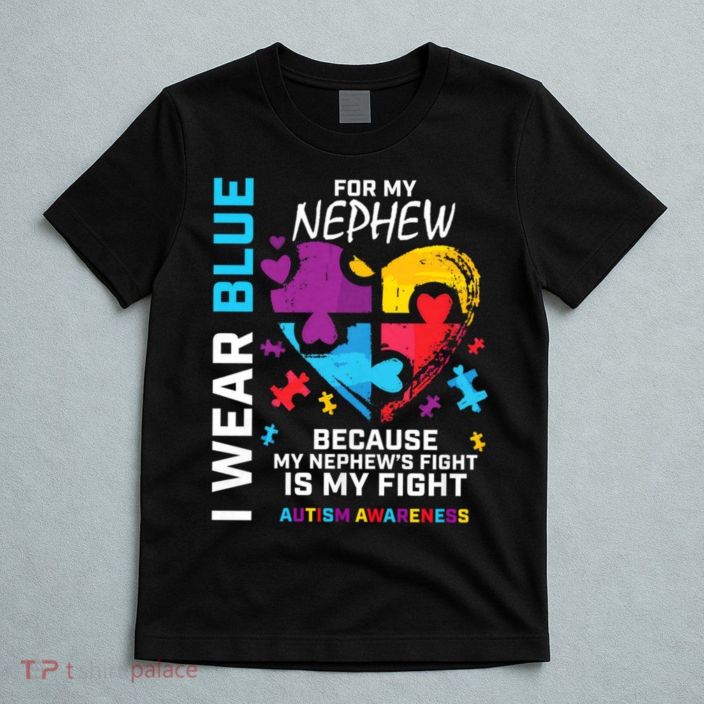 Uncle Aunt Heart I Wear Blue For My Nephew Autism Awareness T-Shirt