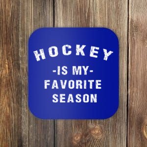 Unisex Adults Hockey Lover Hockey Is My Favorite Season Meaningful Gift Coaster