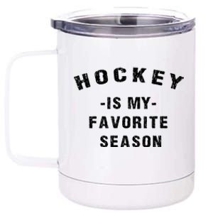 Unisex Adults Hockey Lover Hockey Is My Favorite Season Meaningful Gift 12 oz Stainless Steel Tumbler Cup