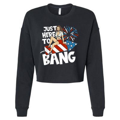 USA American Im Here To Bang 4th Of July Cropped Pullover Crew