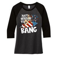 USA American Im Here To Bang 4th Of July Women's Tri-Blend 3/4-Sleeve Raglan Shirt