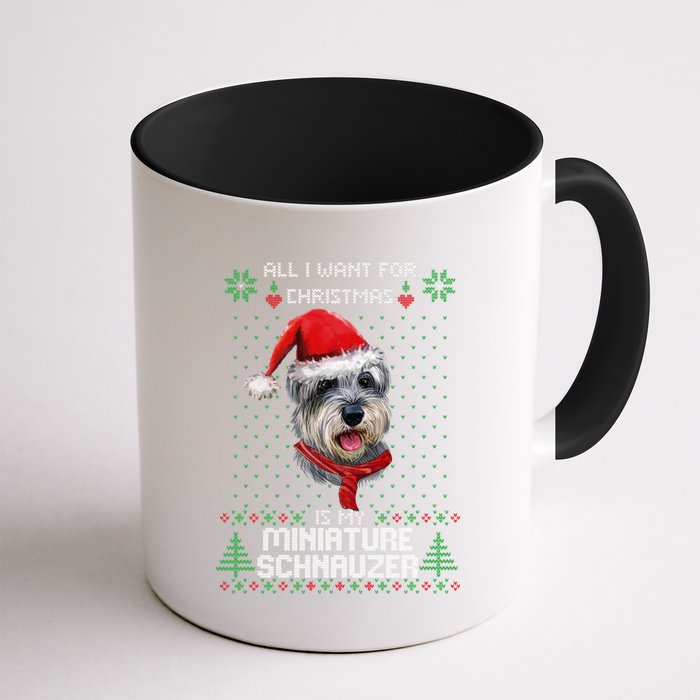 Ugly All I Want For Christmas Is My Miniature Schnauzer Xmas Gift Mug