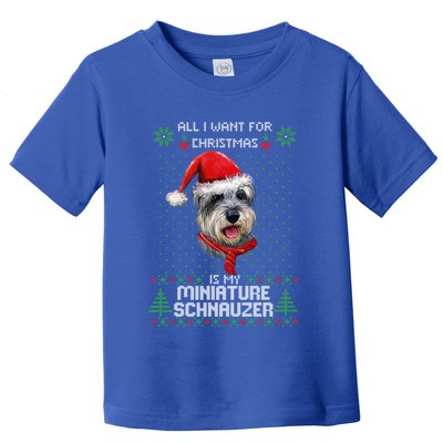 Ugly All I Want For Christmas Is My Miniature Schnauzer Xmas Gift Toddler T-Shirt