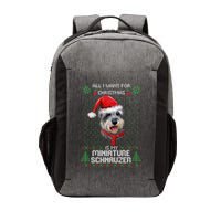 Ugly All I Want For Christmas Is My Miniature Schnauzer Xmas Gift Vector Backpack