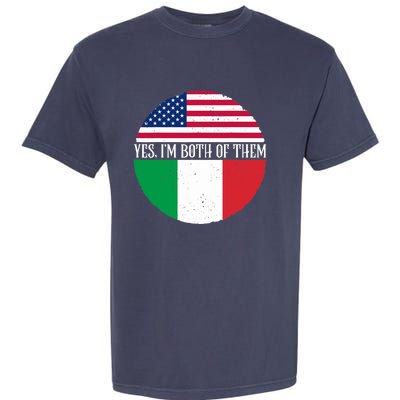 USA And Italy Vintage Flags Yes I'm Both Of Them Garment-Dyed Heavyweight T-Shirt