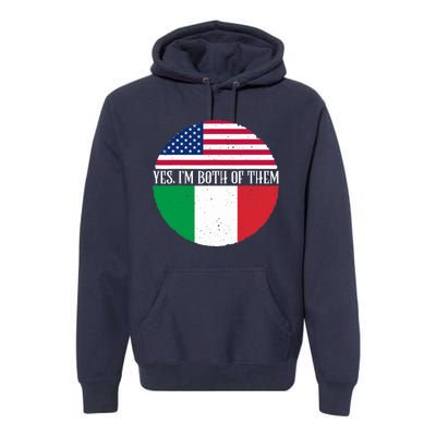 USA And Italy Vintage Flags Yes I'm Both Of Them Premium Hoodie