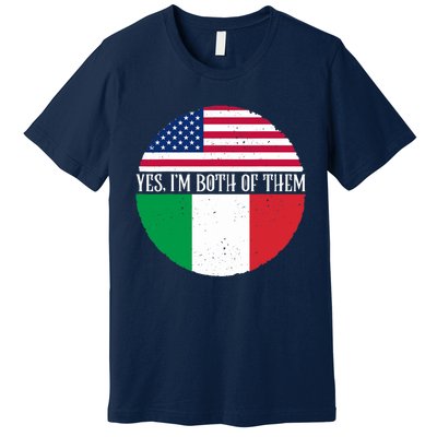 USA And Italy Vintage Flags Yes I'm Both Of Them Premium T-Shirt