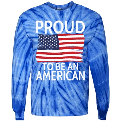 Usa America Independence Proud To Be An American Funny Gift Tie-Dye Long Sleeve Shirt