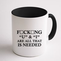 U And I Are All That Is Needed Funny WordPlay Swearing College Party Mug
