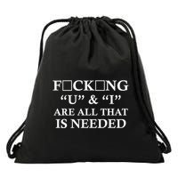 U And I Are All That Is Needed Funny WordPlay Swearing College Party Drawstring Bag