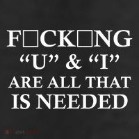 U And I Are All That Is Needed Funny WordPlay Swearing College Party Trucker Hat