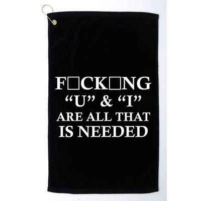 U And I Are All That Is Needed Funny WordPlay Swearing College Party Golf Towel