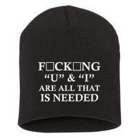U And I Are All That Is Needed Funny WordPlay Swearing College Party Short Acrylic Beanie