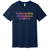 Unfavorable Attendance Mix Premium T-Shirt