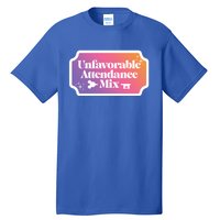 Unfavorable Attendance Mix Tall T-Shirt