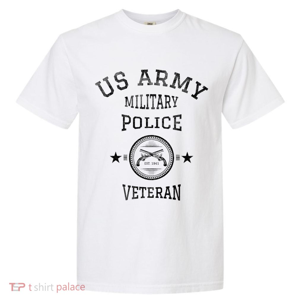 U.S A.R.M.Y Military Police Veteran Retired Police Officer Garment-Dyed Heavyweight T-Shirt