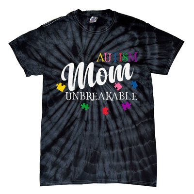 Unbreakable Autism Mom Tie-Dye T-Shirt
