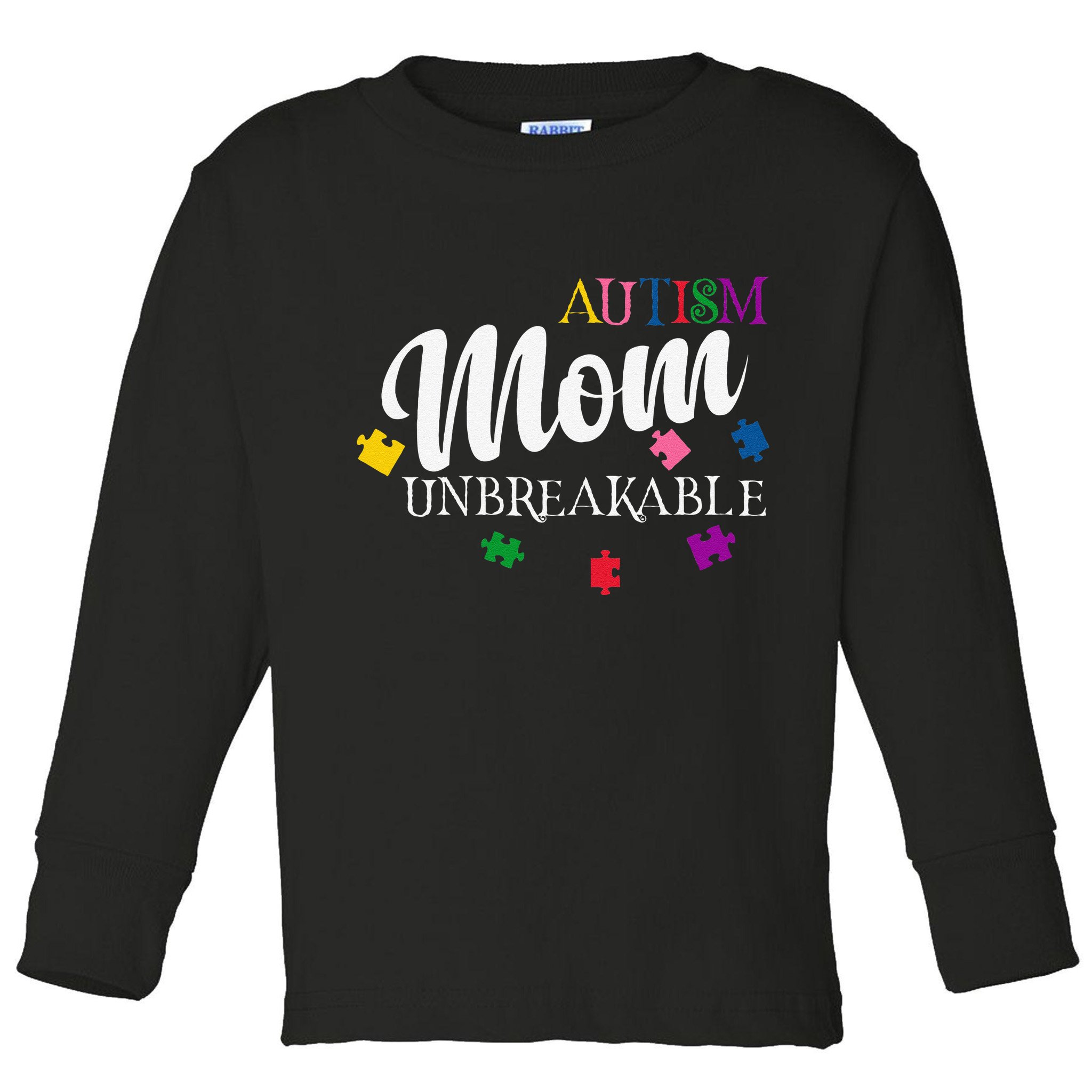 Unbreakable Autism Mom Toddler Long Sleeve Shirt