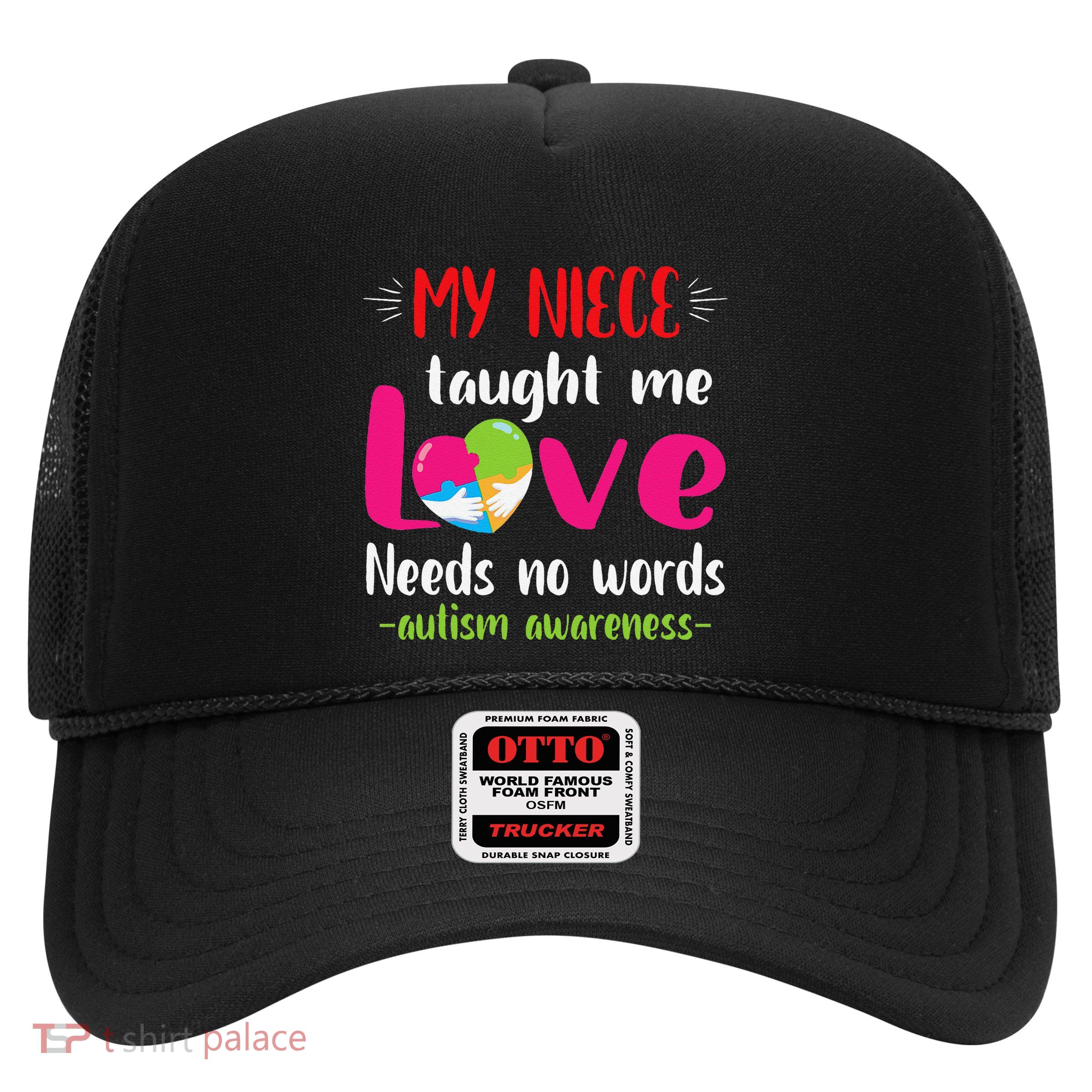 Uncle Aunt My Niece Taught Me Love Needs No Words Autism Trucker Hat