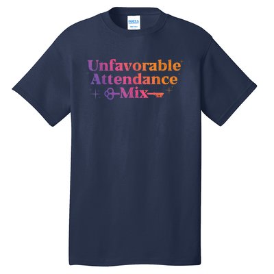 Unfavorable Attendance Mix Tall T-Shirt