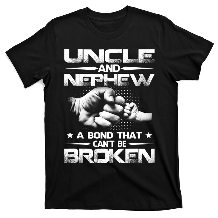 Uncle And Nephew A Bond That Can't Be Broken Family T-Shirt