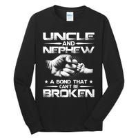 Uncle And Nephew A Bond That Can't Be Broken Family Tall Long Sleeve T-Shirt