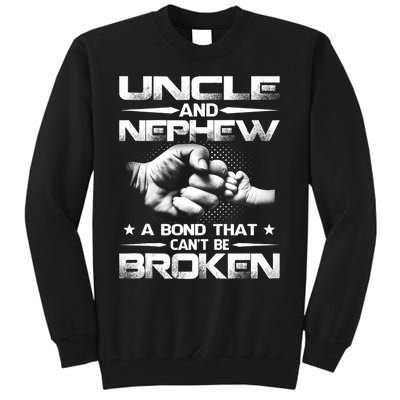 Uncle And Nephew A Bond That Can't Be Broken Family Tall Sweatshirt