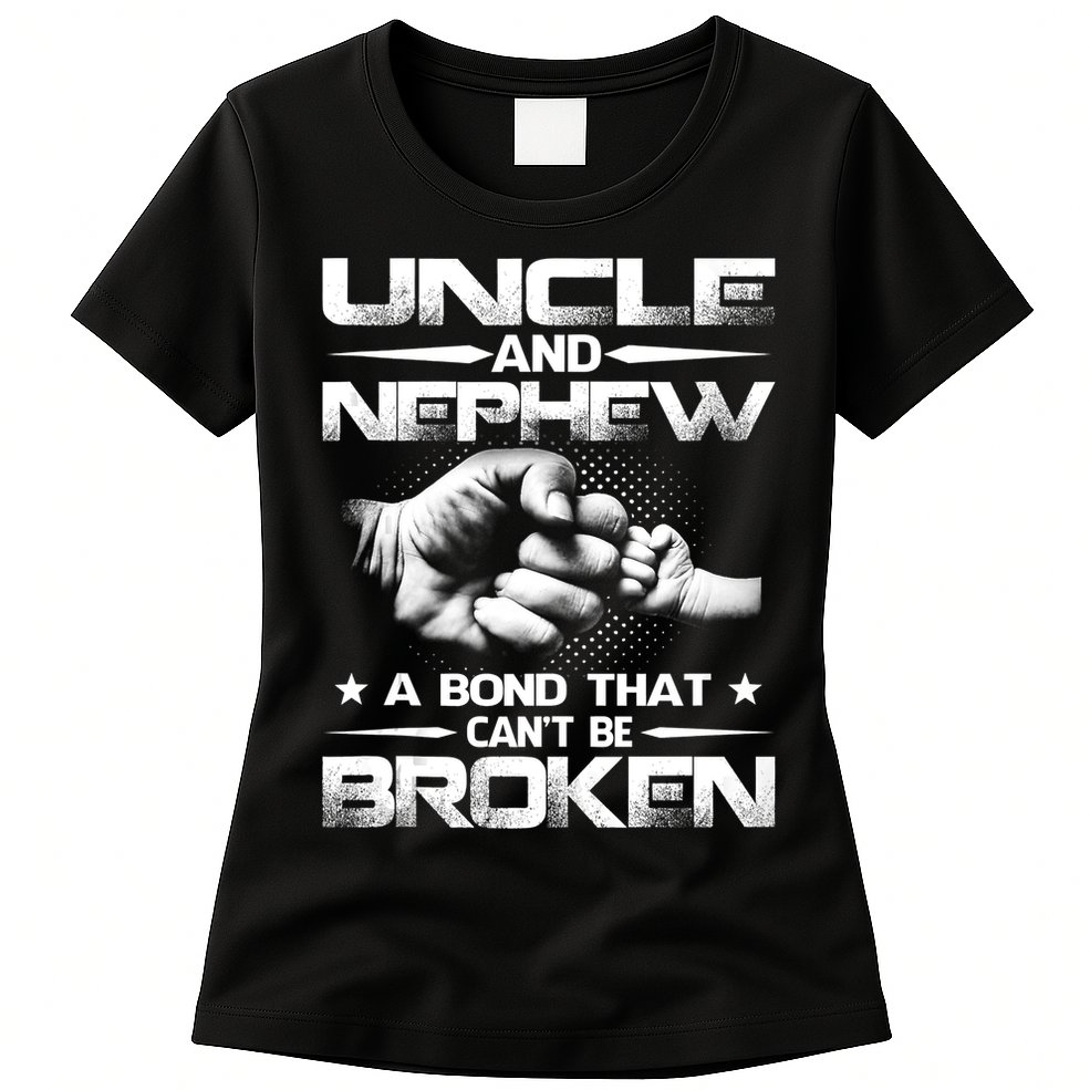 Uncle And Nephew A Bond That Can't Be Broken Family Womens T-Shirt