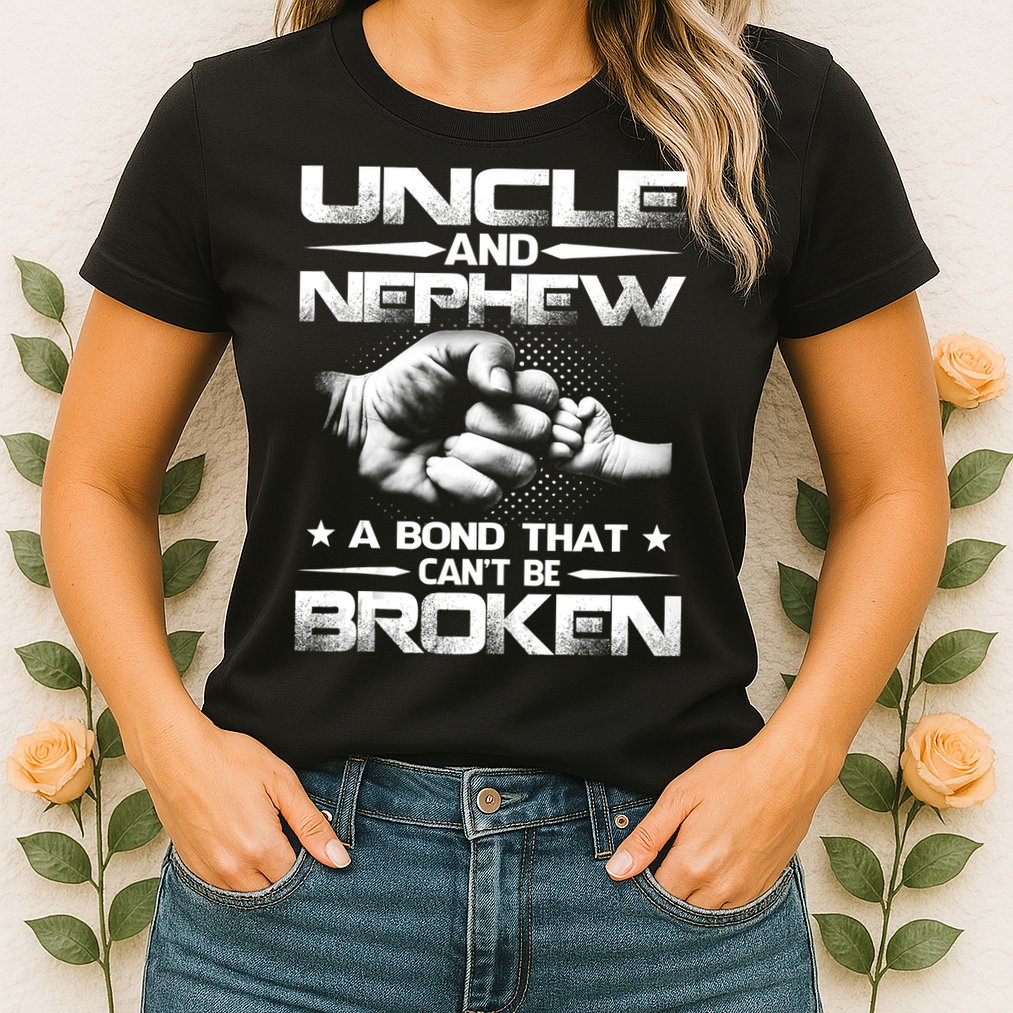 Uncle And Nephew A Bond That Can't Be Broken Family Womens T-Shirt