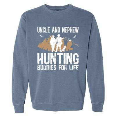 Uncle And Nephew Hunting Buddies Uncle And Nephew Cool Gift Garment-Dyed Sweatshirt