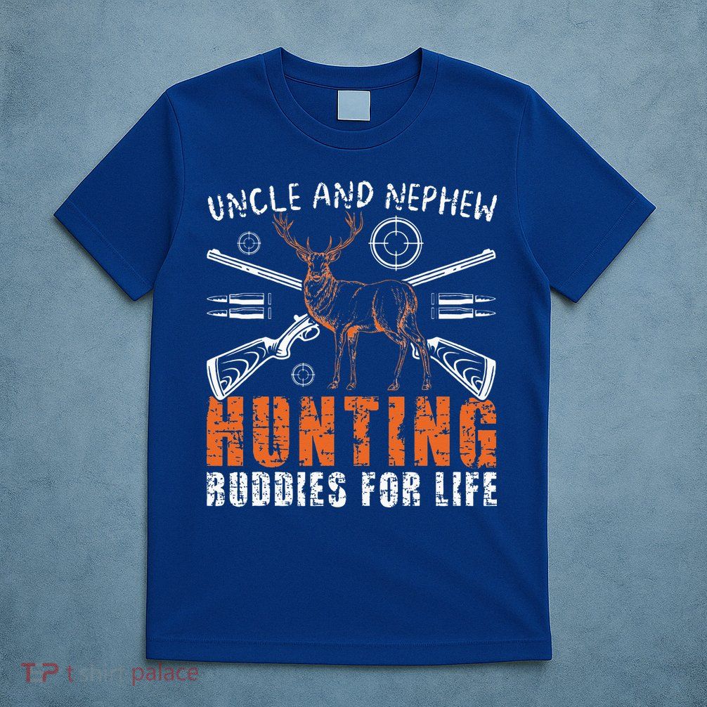 Uncle And Nephew Hunting Buddies Uncle And Nephew T-Shirt